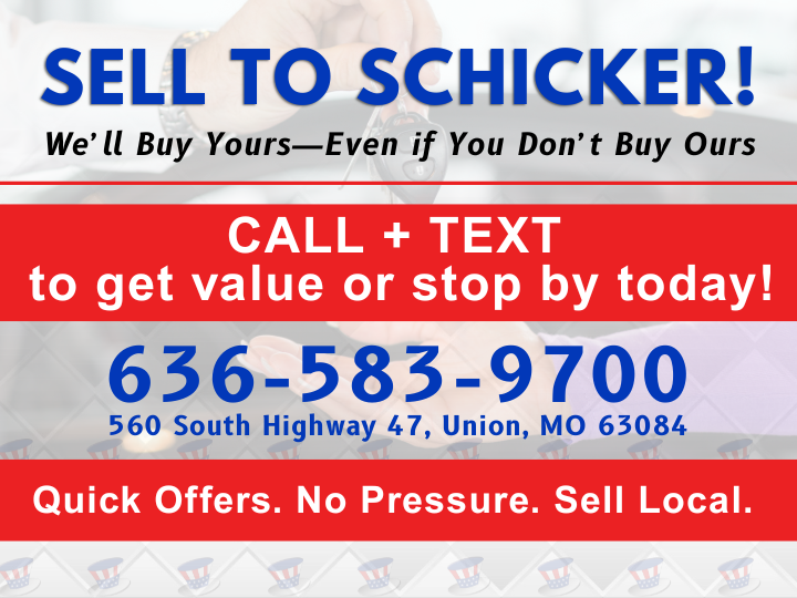 Sell to Schicker. We'll Buy Yours Even if You Don't Buy Ours